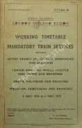 Book cover of Working Timetable of Mandatory Train Services - Section H - Acton Grange Jn., Chester, Birkenhead and Branches, Craven Arms, Mid Wales and Crewe; Holyhead; Wrexham, Brirkenhead, 6 May 1974 to 4 May 1975 by British Railways London Midland Region